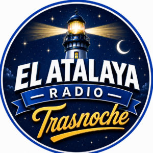 TRASNOCHE EL ATALAYA RADIO
